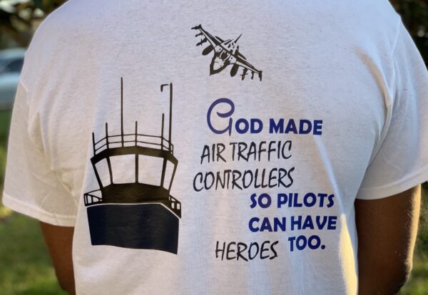 "God Made Air Traddic Controllers. So Pilots Can Have Heroes Too" Slogan T-Shirts